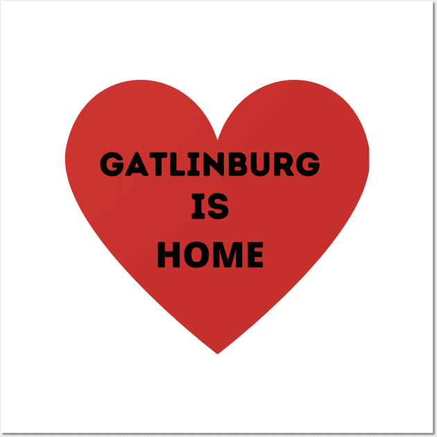 Gatlinburg is Home Wall Art by Smoky Inspirations